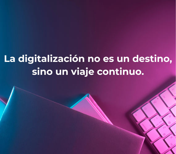 La digitalización no es un destino, sino